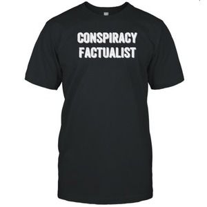 Conspiracy Factualist Text T-Shirt